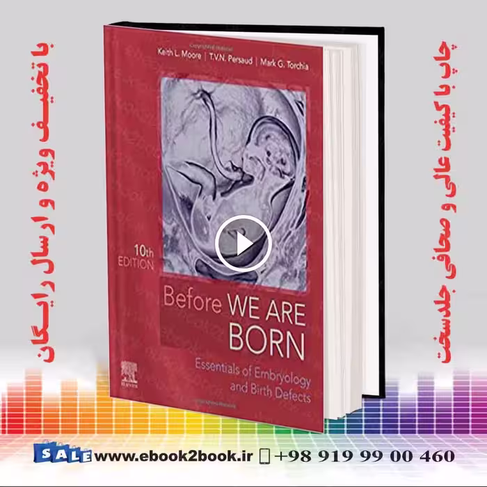 Before We Are Born: Essentials of Embryology and Birth Defects 10th Edition