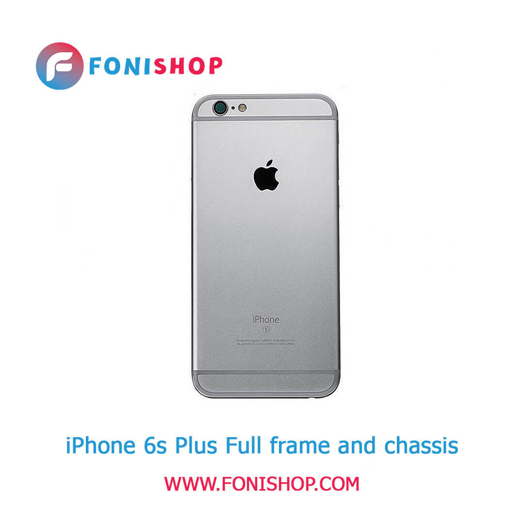 قاب و شاسی اپل آیفون 6 اس پلاس Apple iPhone 6s Plus
