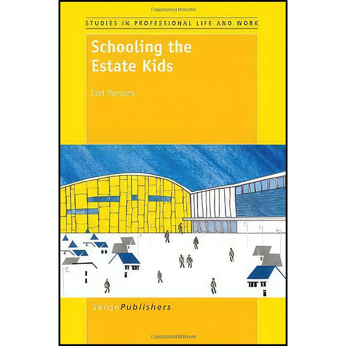 کتاب زبان اصلی Schooling the Estate Kids اثر Carl Parsons
