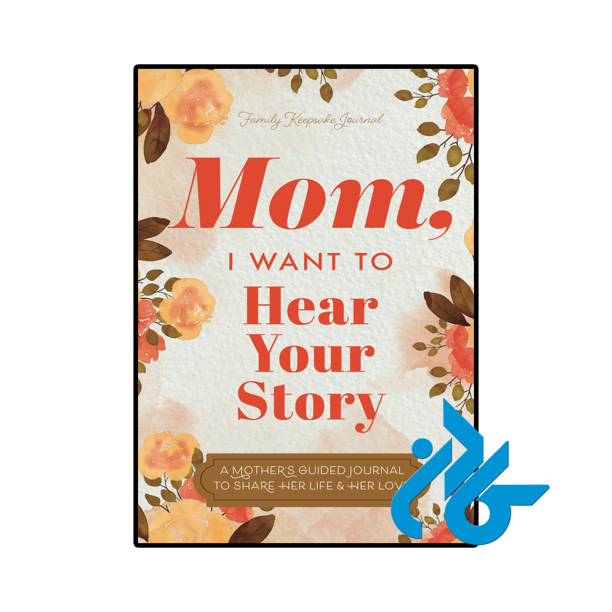 کتاب Mom I Want to Hear Your Story