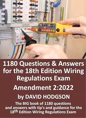 خرید و دانلود نسخه کامل کتاب 1180 Questions and Answers for the 18th Edition Wiring Regulations Exam: The BIG Book of 1180 questions and answers, with tips and guidance for the 18th Edition Wiring Regulations Exam -   Pdf