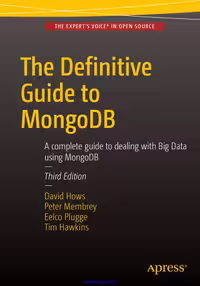 خرید و دانلود نسخه کامل کتاب The Definitive Guide to MongoDB, 3rd Edition: A complete guide to dealing with Big Data using MongoDB
