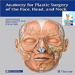 Anatomy for Plastic Surgery of the Face Head and Neck 1ed PDF Videos at 1€ - کتاب پزشکی بهار