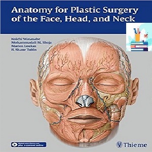 Anatomy for Plastic Surgery of the Face Head and Neck 1ed PDF Videos at 1€ - کتاب پزشکی بهار