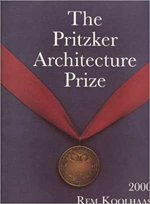 󾕇 دانلود کتاب The Pritzker Architecture Prize 2000 - Presented To Rem Koolhaas, 2000 - دانلود کتاب های دانشگاهی