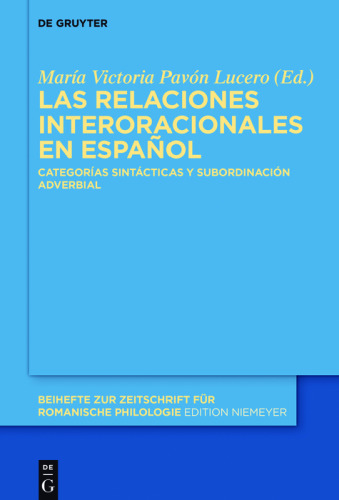 خرید و دانلود نسخه کامل کتاب Las relaciones interoracionales en espanol: Categorías sintecticas y subordinacion adverbial