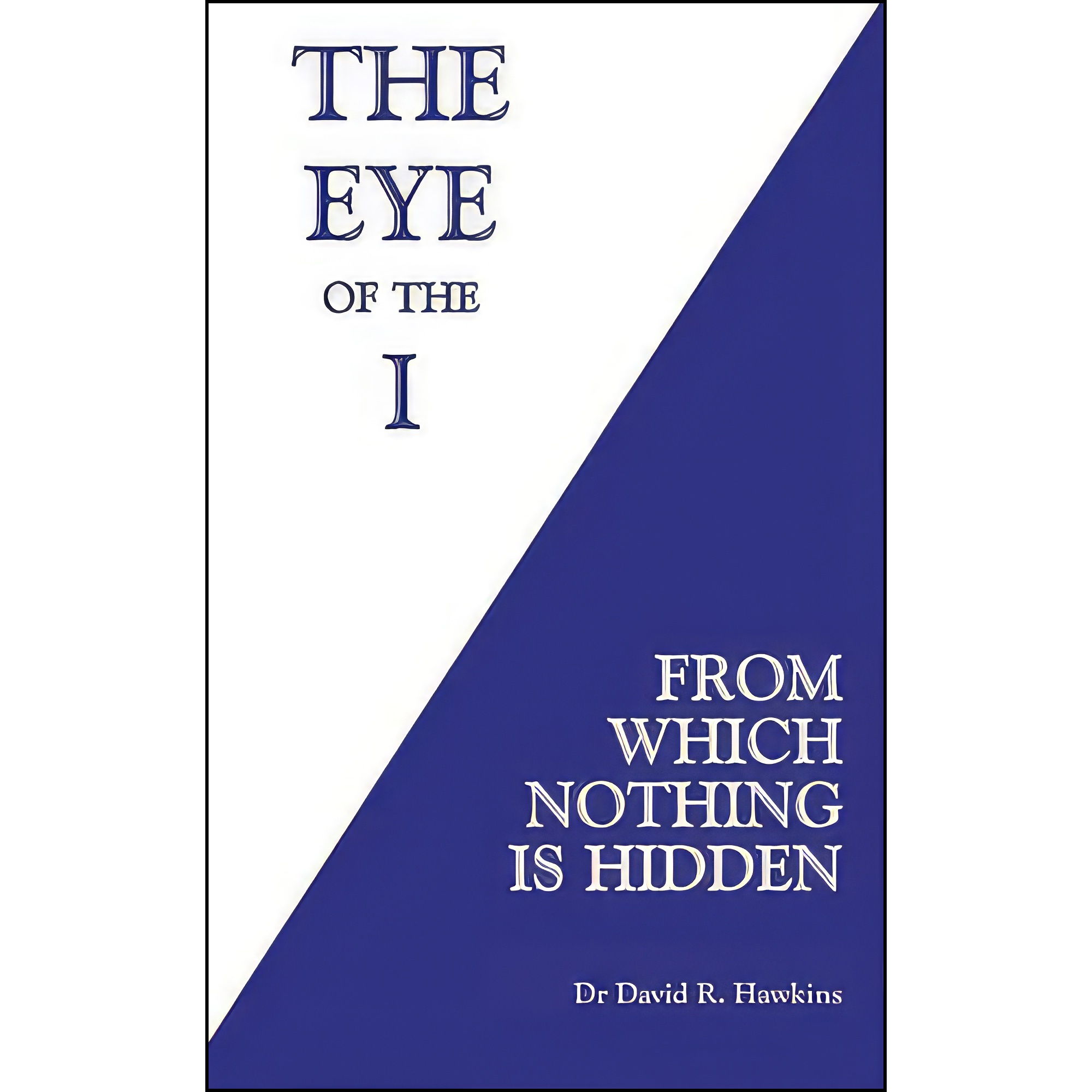 کتاب Eye Of The I اثر David R Hawkins انتشارات Red Hen Press