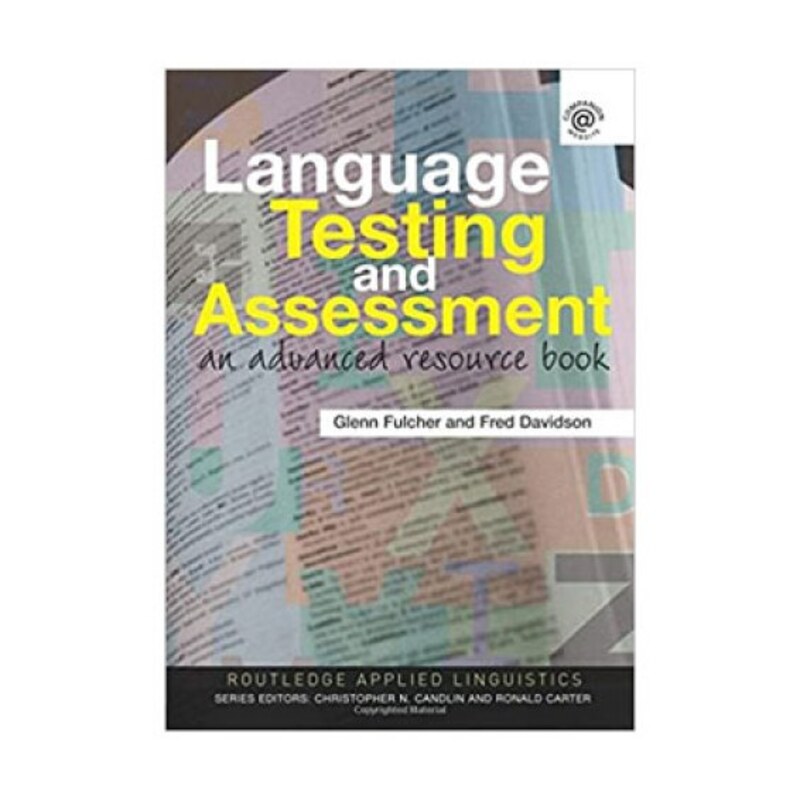 Language Testing And Assessment An Advanced Resource Book کتاب