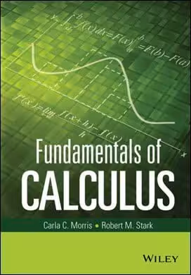 󾕇 Morris C. C., Fandamentals of Calculus, 2016 - دانلود کتاب های دانشگاهی