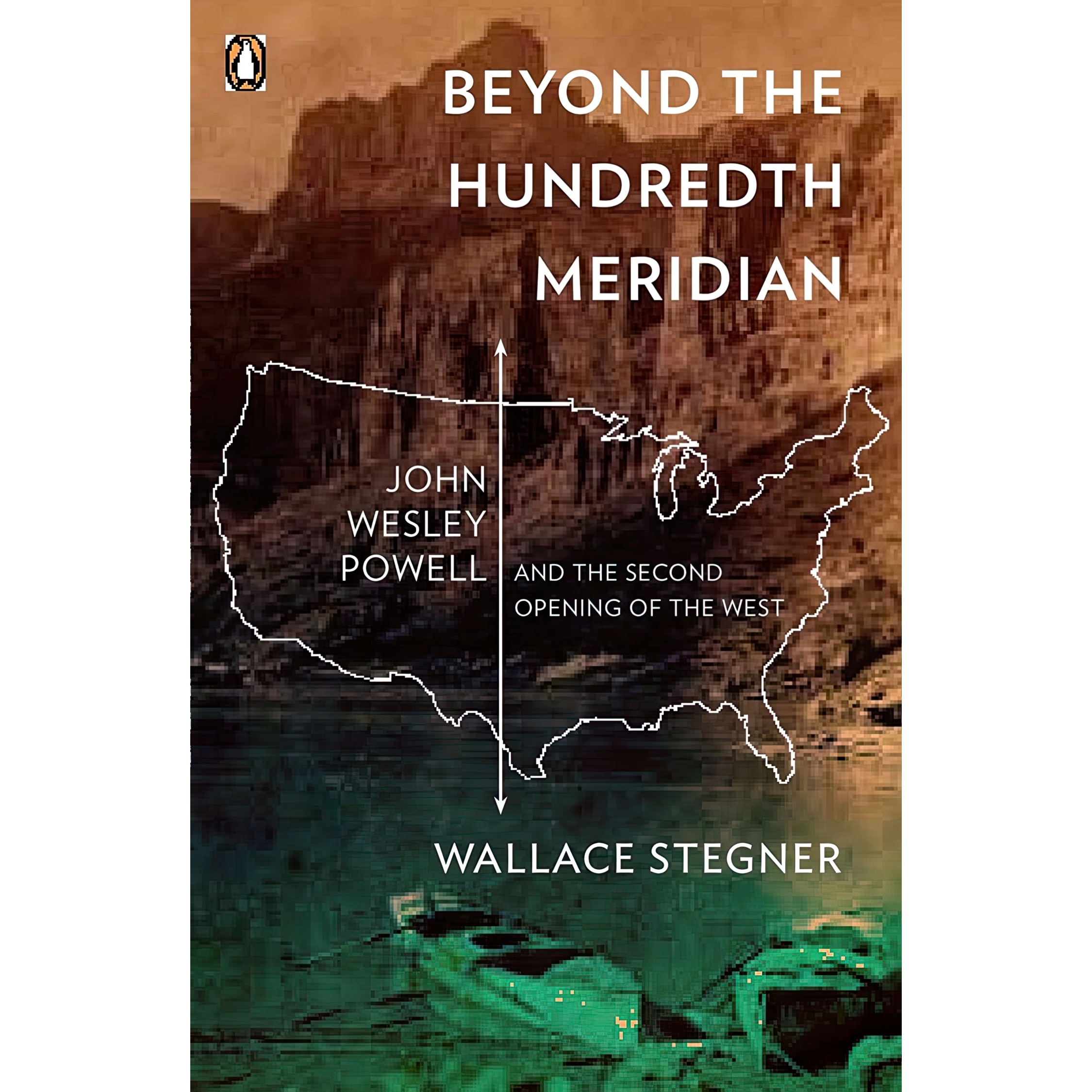 کتاب Beyond the Hundredth Meridian اثر Wallace Stegner انتشارات Penguin Books