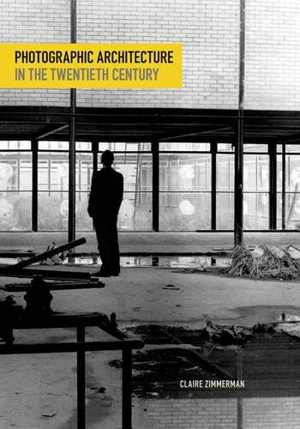 [PDF] دانلود کتاب Photographic Architecture In The Twentieth Century, 2014