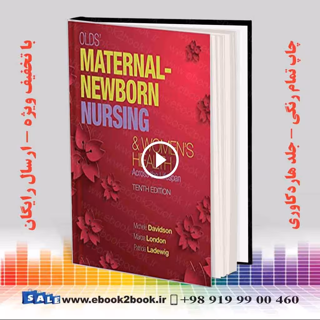 Olds’ Maternal-Newborn Nursing & Women’s Health Across the Lifespan 10th Edition