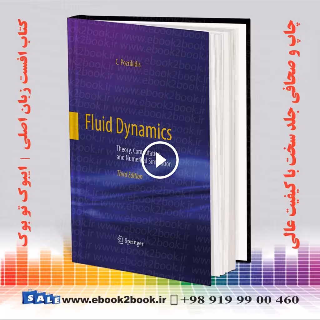 Fluid Dynamics: Theory Computation and Numerical Simulation 3rd Edition