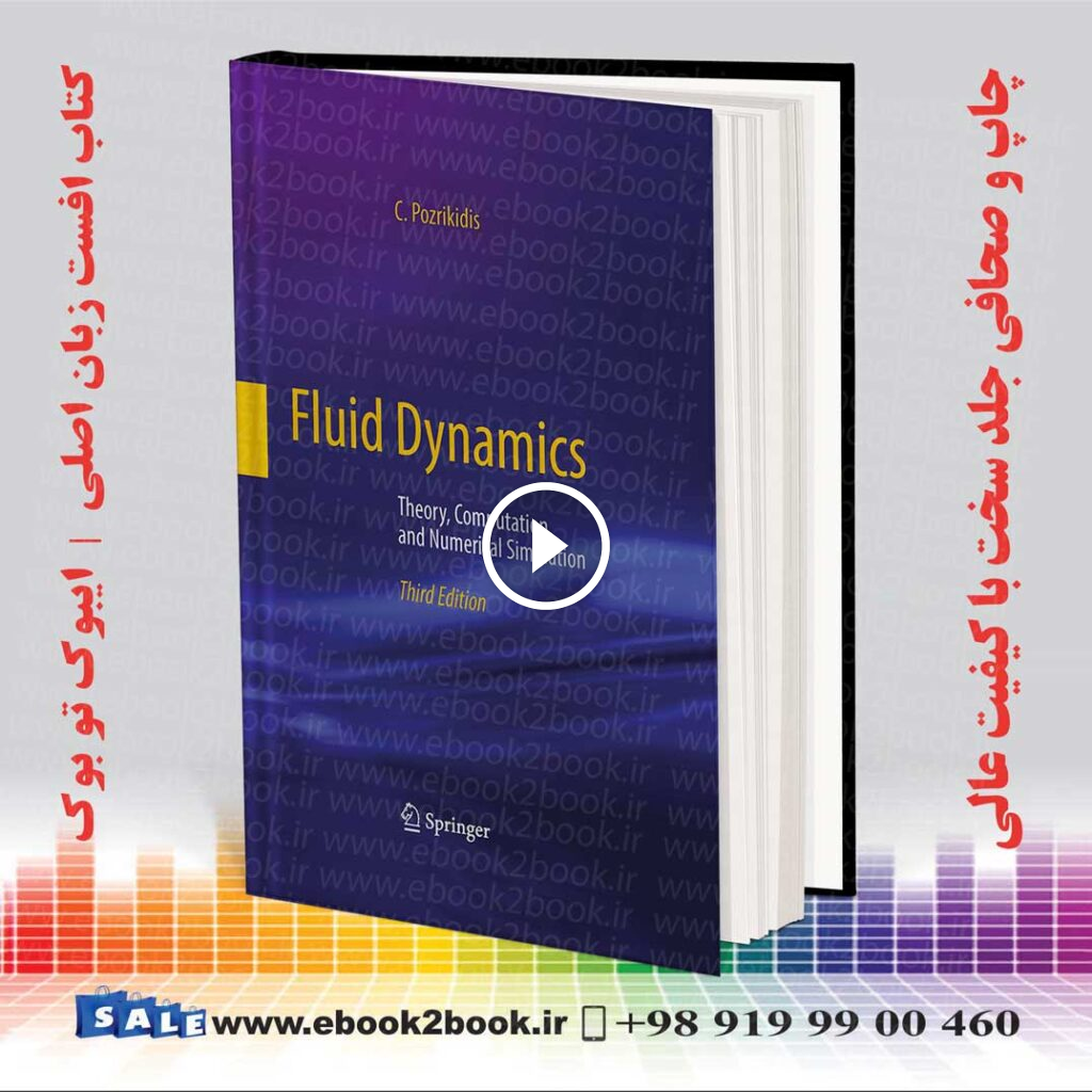 Fluid Dynamics: Theory Computation and Numerical Simulation 3rd Edition