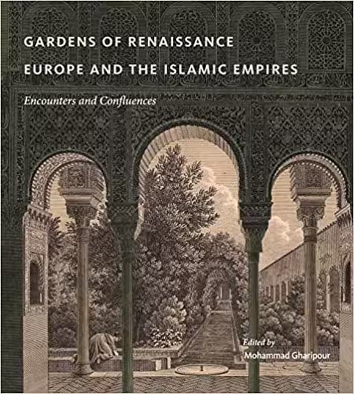 󾕇 دانلود کتاب Gardens Of Renaissance Europe And The Islamic Empires - Encounters And Confluences, 2017 - دانلود کتاب های دانشگاهی