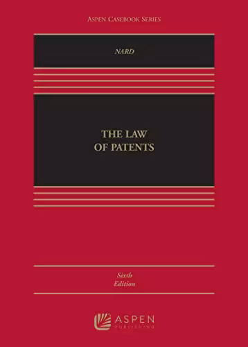 خرید و دانلود نسخه کامل کتاب The Law of Patents [Connected eBook] (Aspen Casebook) (6th Edition) -   Pdf