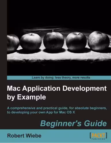 خرید و دانلود نسخه کامل کتاب Mac Application Development by Example: Beginner's Guide