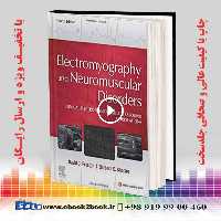 Electromyography and Neuromuscular Disorders, 4th Edition