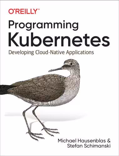 خرید و دانلود نسخه کامل کتاب Programming Kubernetes: Developing Cloud-Native Applications
