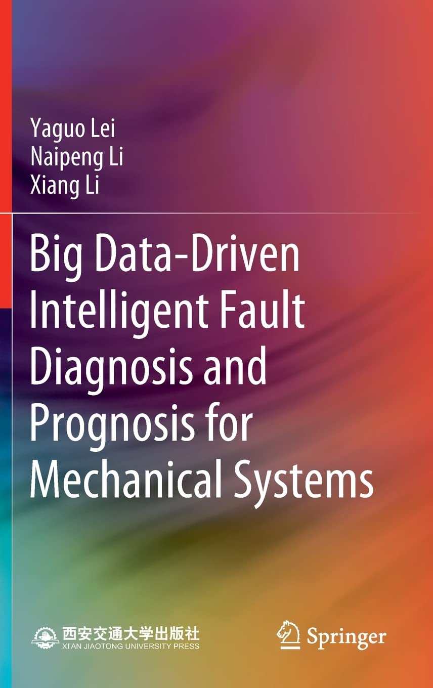 خرید و دانلود نسخه کامل کتاب Big Data-Driven Intelligent Fault Diagnosis and Prognosis for Mechanical Systems