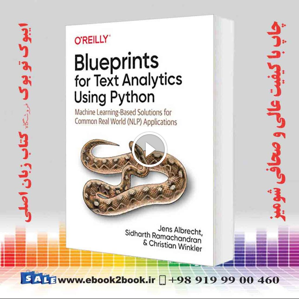 Blueprints for Text Analytics Using Python