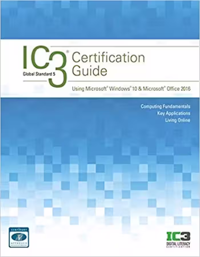 خرید و دانلود نسخه کامل کتاب IC3 Certification Guide Using Microsoft Windows 10 &amp; Microsoft Office 2016 (2nd Edition) - PDF