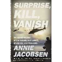 کتاب Surprise, Kill, Vanish اثر Annie Jacobsen انتشارات Little, Brown and Company