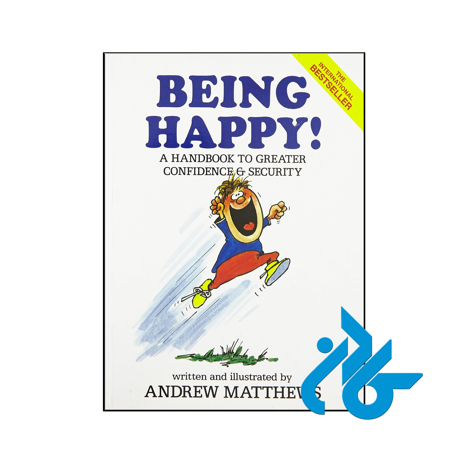 کتاب Being Happy A Handbook to Greater Confidence and Security