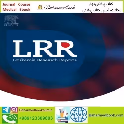 Leukemia Research Reports Volume 19 2023 TRUE PDF price 5€ - کتاب پزشکی بهار