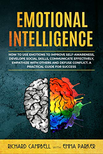 خرید و دانلود نسخه کامل کتاب Emotional Intelligence: How to Use Emotions to Improve Self-Awareness - Pdf