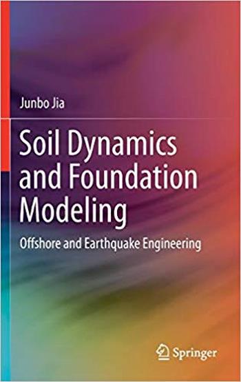  دانلود کتاب Soil Dynamics And Foundation Modeling - Offshore And Earthquake Engineering, 2018 - دانلود کتاب های دانشگاهی