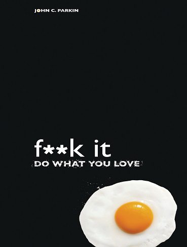 Fuck It Do What You Love کتاب