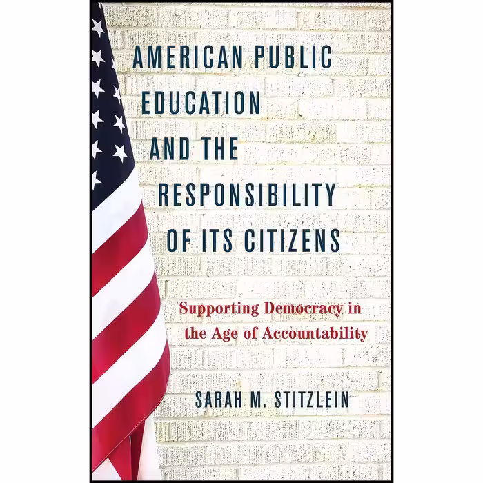 کتاب زبان اصلی American Public Education and the Responsibility of its Citizens