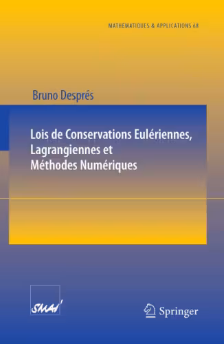 خرید و دانلود نسخه کامل کتاب Lois de Conservations Eulériennes, Lagrangiennes et Méthodes Numériques