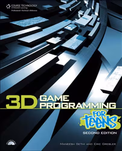 خرید و دانلود نسخه کامل کتاب 3D Game Programming for Teens, Second Revised Edition