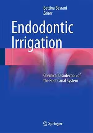 [PDF] دانلود کتاب Endodontic Irrigation - Chemical Disinfection Of The Root Canal System, 2015