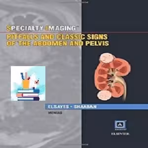 Pitfalls and Classic Signs of the Abdomen and Pelvis TRUE PDF pr