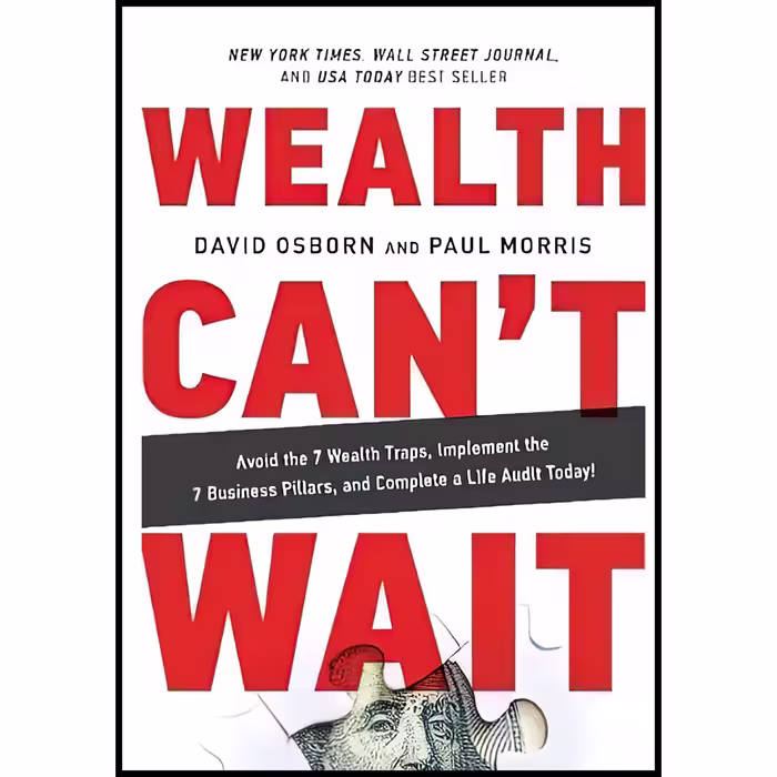 کتاب Wealth Can,t Wait اثر David Osborn and Paul Morris انتشارات Greenleaf Book Group Press