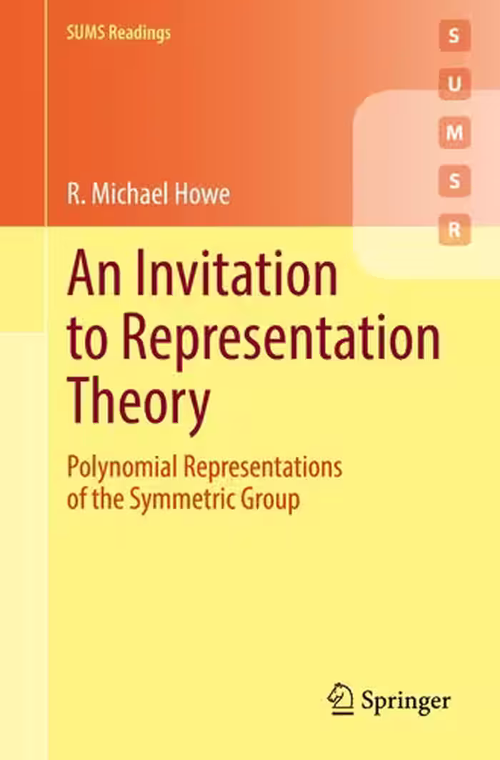 خرید و دانلود نسخه کامل کتاب An Invitation to Representation Theory: Polynomial Representations of the Symmetric Group