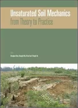 󾕇 Chen Zh., Unsaturated Soil Mechanics - From Theory to Practice, 2016 - دانلود کتاب های دانشگاهی