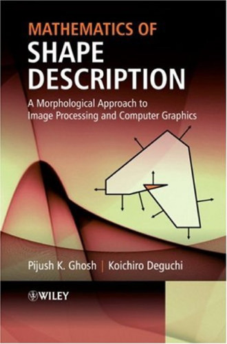 خرید و دانلود نسخه کامل کتاب Mathematics of shape description: A morphological approach to image processing and computer graphics