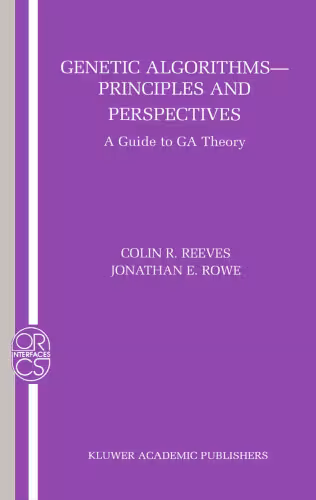 خرید و دانلود نسخه کامل کتاب Genetic Algorithms - Principles and Perspectives: A Guide to GA Theory (Operations Research Computer Science Interfaces Series)