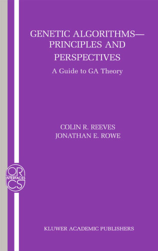خرید و دانلود نسخه کامل کتاب Genetic Algorithms - Principles and Perspectives: A Guide to GA Theory (Operations Research Computer Science Interfaces Series)