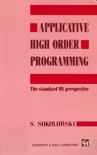 خرید و دانلود نسخه کامل کتاب Applicative High Order Programming: The Standard ML perspective