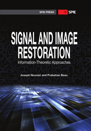 خرید و دانلود نسخه کامل کتاب Signal and Image Restoration: Information-Theoretic Approaches