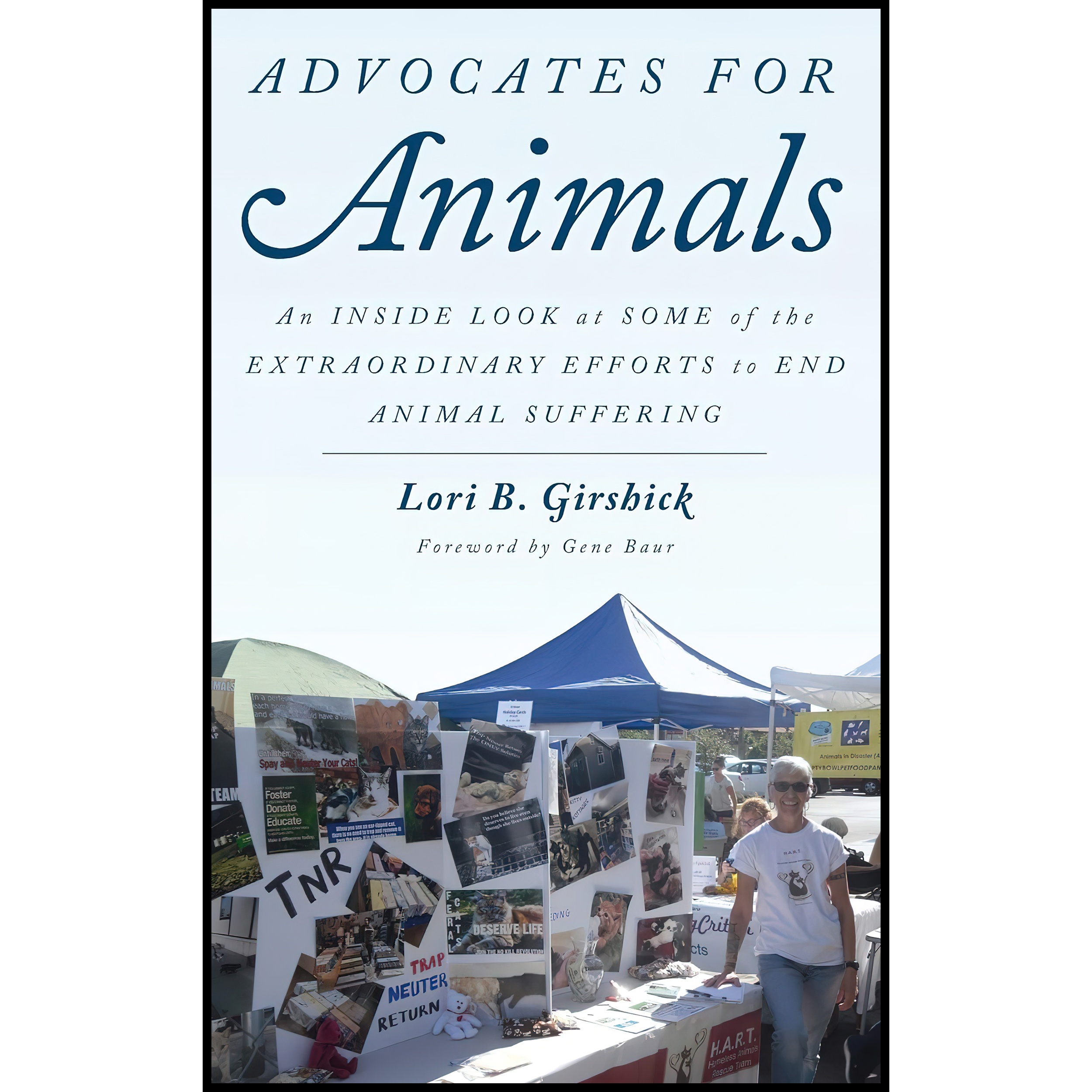 کتاب Advocates for Animals اثر Lori B. Girshick and Gene Baur انتشارات Rowman &amp; Littlefield Publishers