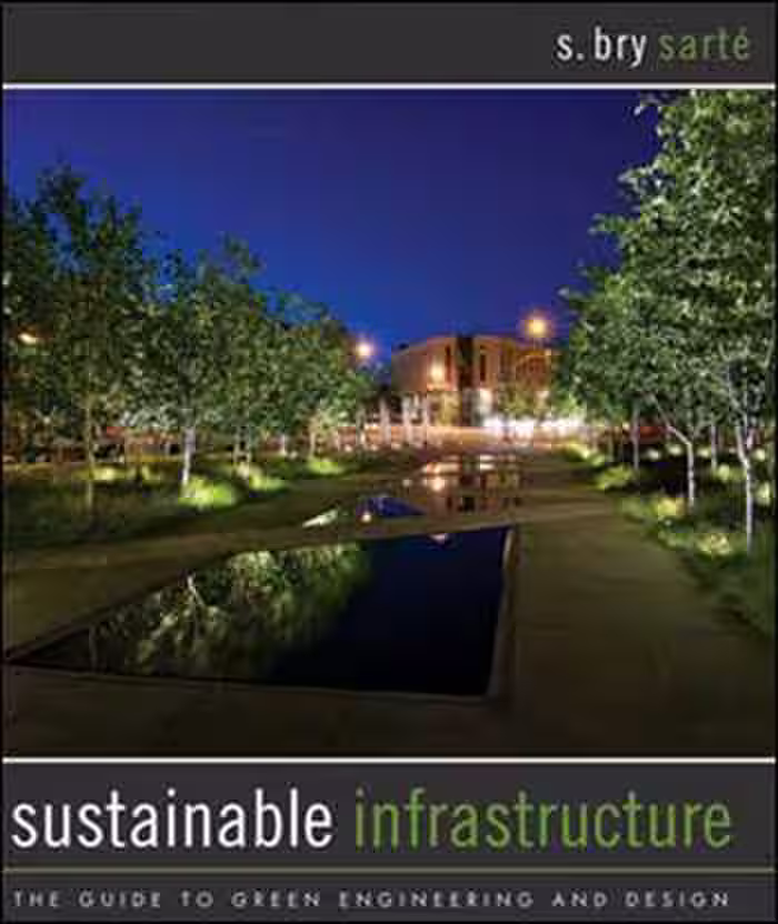 󾕇 دانلود کتاب Sustainable Infrastructure - The Guide to Green Engineering and Design - دانلود کتاب های دانشگاهی