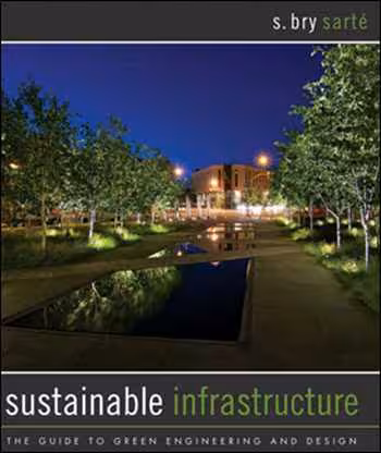 󾕇 دانلود کتاب Sustainable Infrastructure - The Guide to Green Engineering and Design - دانلود کتاب های دانشگاهی