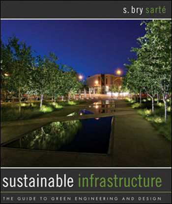  دانلود کتاب Sustainable Infrastructure - The Guide to Green Engineering and Design - دانلود کتاب های دانشگاهی