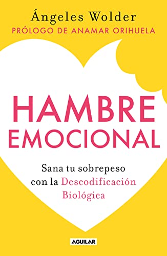 خرید و دانلود نسخه کامل کتاب Hambre emocional: Sana tu sobrepeso con la Descodificación Biológica (Spanish Edition) -   Convered PDF